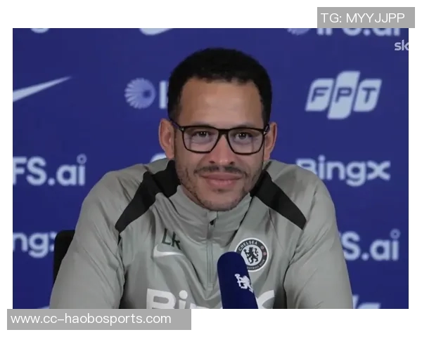 罗塞尼尔强调红牌问题并确认帕尔默能参加与维拉的比赛